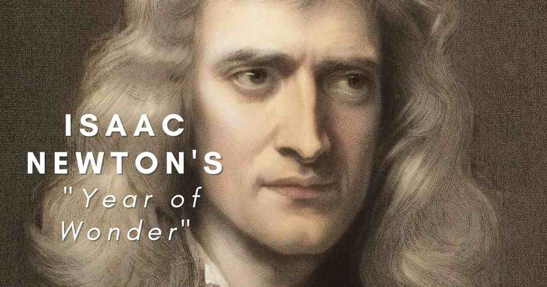 Newton and his Year of Wonders