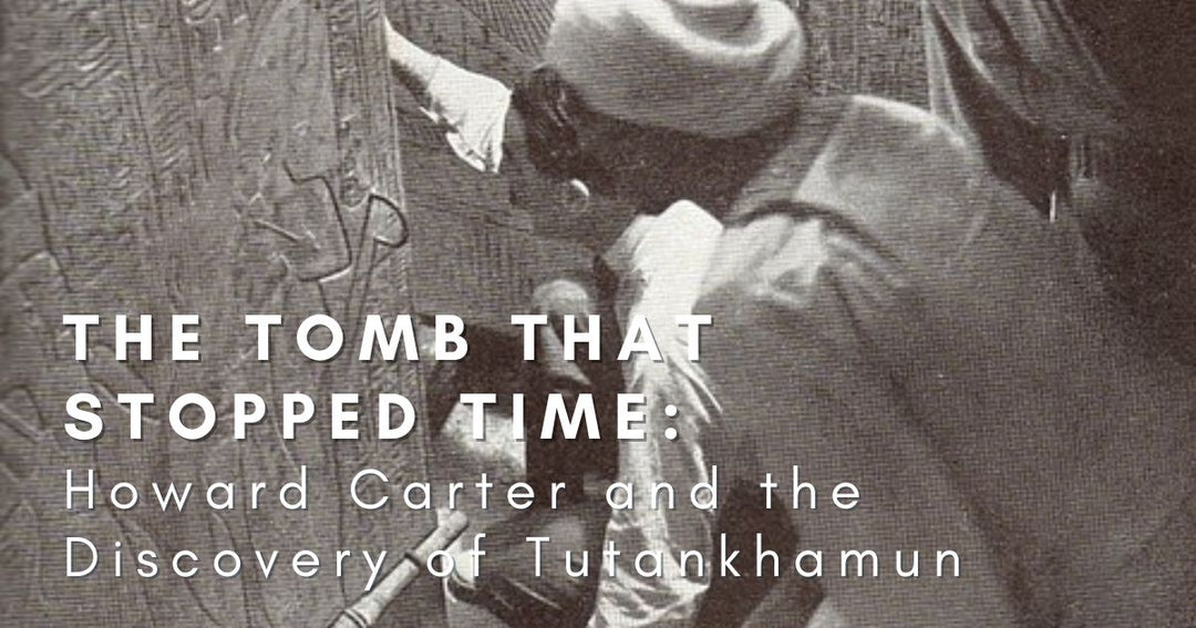 The Tomb That Stopped Time: Howard Carter and the Discovery of Tutankhamun